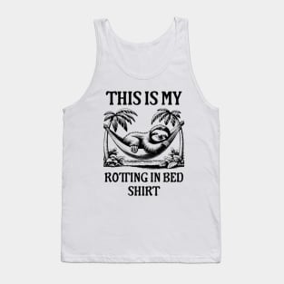 Funny Sloth Shirt, This is My Rotting in Bed Shirt, Funny Meme Shirt, Vintage Drawing T Shirt, Sarcastic T Shirt, Oddly Specific Shirt Tank Top